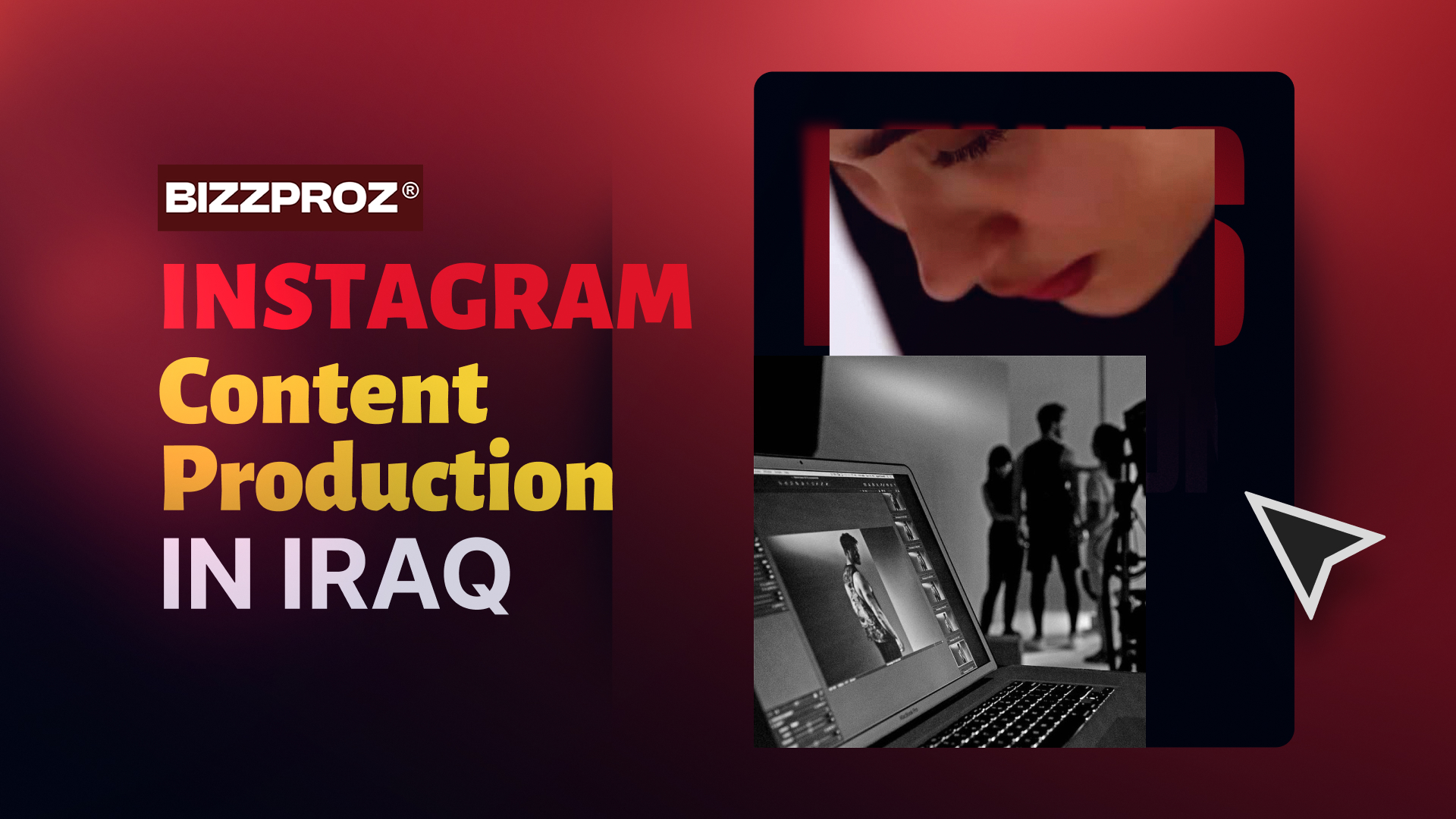 Instagram Content Production in Iraq | Increase Sales and Build a Strong Brand